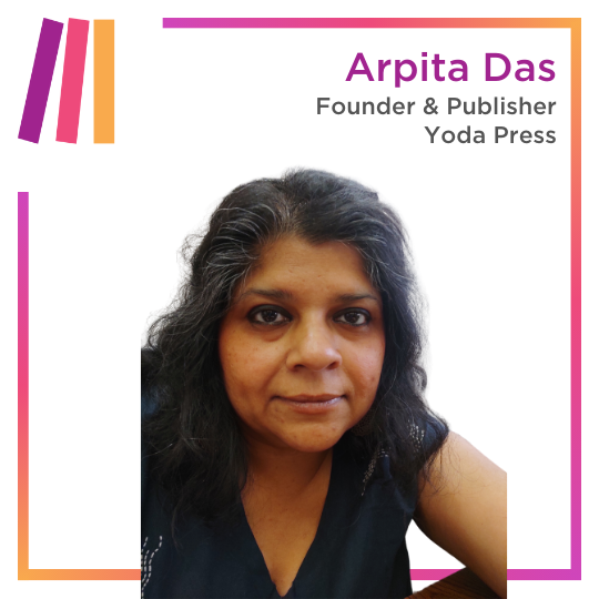 Photo of a smiling woman with long brunette hair, with text Arpita Das, Founder and Publisher Yoda Press